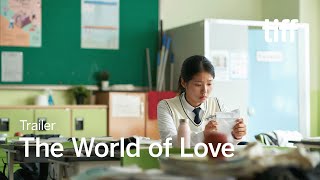 THE WORLD OF LOVE Trailer | TIFF 2025