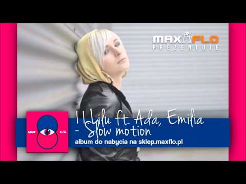 11.Lilu - Slow Motion feat. Ada, Emilia