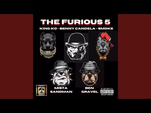 The Furious 5 (feat. Ben Gravel, Mista Sandman, The Original Smoke & King Ko)