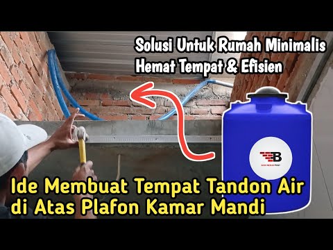 Membuat Tempat Tandon Air di Atas Kamar Mandi