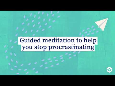 先延ばしにすることを止めるのを助けるために導かれた黙想 (Guided meditation to help you stop procrastinating)