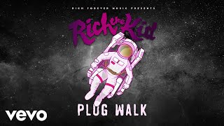 Rich The Kid - Plug Walk (Audio)