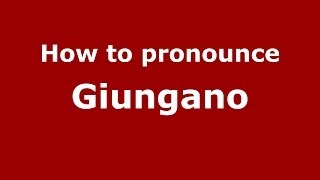 How to pronounce Giungano