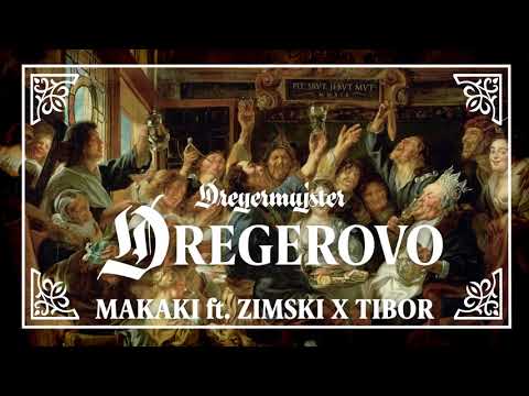 Dregermajster - MAKAKI ft. ZIMSKI x TIBOR