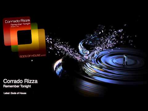 Corrado Rizza - Remember Tonight (Original Mix)