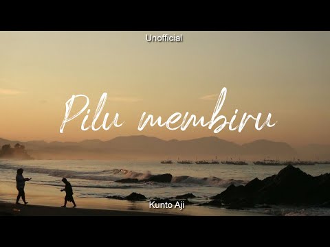 Kunto Aji - Pilu membiru (Unofficial Music Video)
