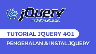 Tutorial JQUERY #01 Pengenalan dan Instal JQUERY