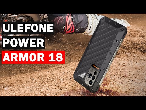 Introducing Ulefone Power Armor 18 - Flagship Rugged Phone Under $500
