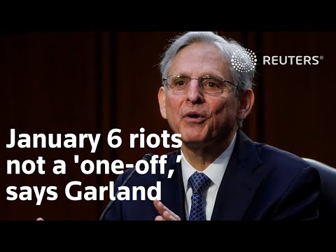 加蘭說，1月6日的騷亂不是 "一次性的"。 (January 6 riots not a 'one-off,’ says Garland)
