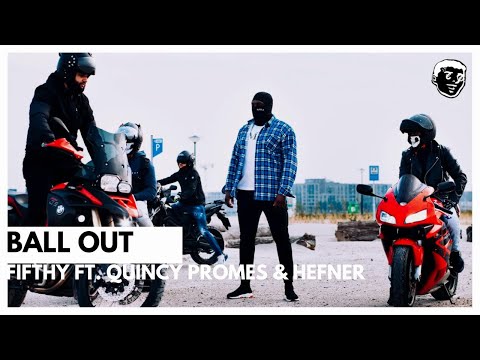 Fifthy - Ball Out Ft. Quincy Promes & Hefner (prod. Faissalisco9 & JunnaOTB)