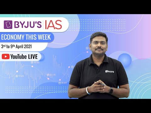 Economy This Week | Period: 3rd April to 9th April 2021 | UPSC CSE