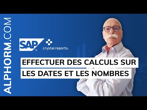 Effectuer des calculs sur les dates et les nombres sous SAP Crystal