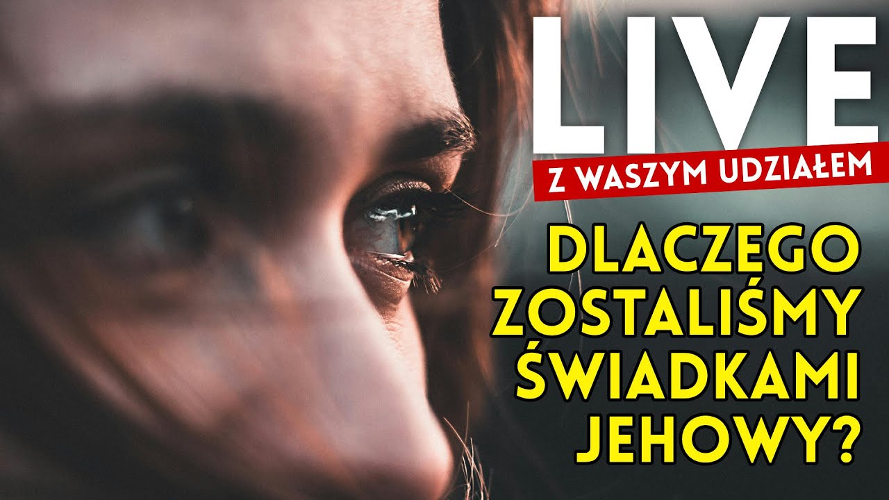 Dlaczego naprawdę zostaliśmy świadkami Jehowy?