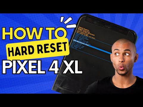 Google Pixel 4xl Hard Reset