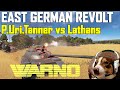 Epic East German Revolt - WARNO - Lathans vs P.Uri.Tanner