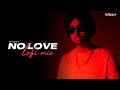 No Love Lo Fi Mix Shubh Full Video Lo Fi 2307 Himanxu Punjabi Lofi Upreverb Visuals