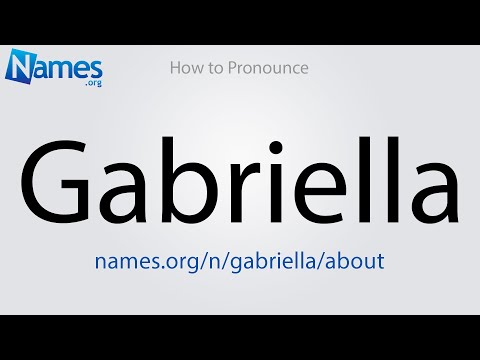 How to Pronounce Gabriella