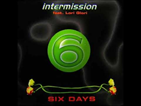 Intermission feat. Lori Glori - Six Days (1994)