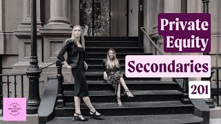 Private Equity Secondaries 201