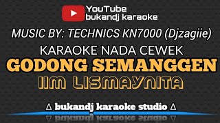 Download lagu GODONG SEMANGGEN KARAOKE NADA CEWEK - IIM LISMAYNITA | TARLING LIRIK TANPA VOKAL 2025 mp3