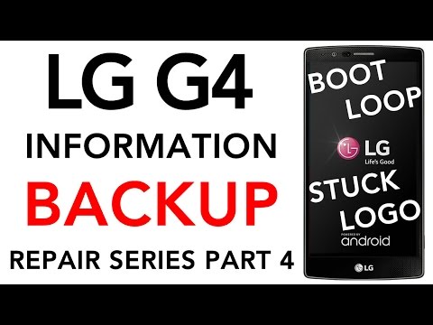 LG G4 Boot Loop Backup Extract Contacts Pictures Videos Text Messages Data Turn On/Off Stuck on Logo