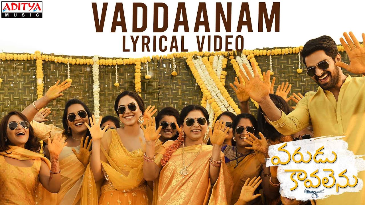 Vaddaanam Lyrics - Varudu Kaavalenu Lyrics in Telugu and English Vaddaanam Lyrics - Varudu Kaavalenu Lyrics in Telugu and English