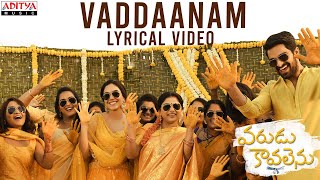 Vaddaanam Lyrical | Varudu Kaavalenu Songs | Naga Shaurya, Ritu Varma | Thaman S