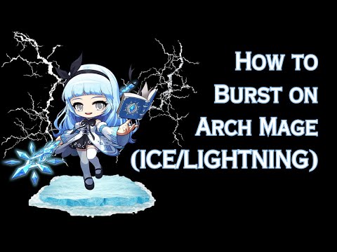 [Maplestory] Arch Mage (Ice/Lightning) Burst Guide & Bossing Showcase (w/ Skill Sequence)