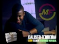 Calisto Ferreira - Dinheiro Manda (Feat. Tania)