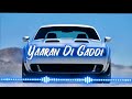 YAARAN DI GADDI HIGH PICTH SLOWED AND REVERB HAPPY RAIKOTI INSTAGRAMAUDIO