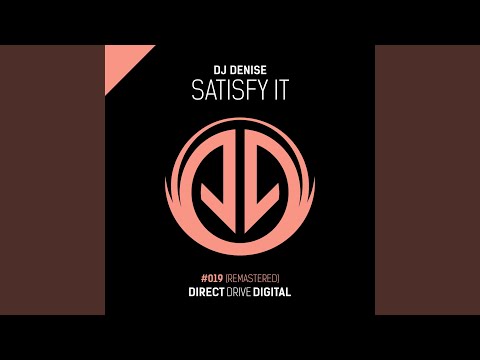 Satisfy It (DSJ Remix)