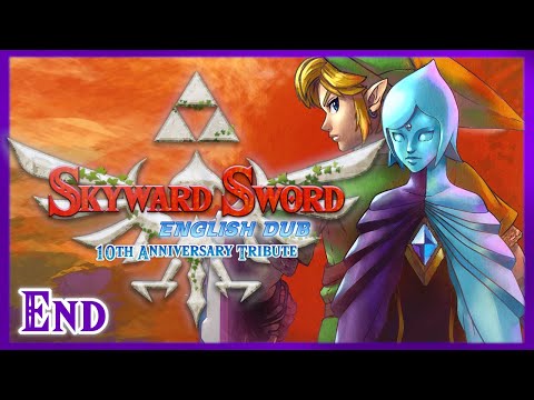 THE END | Skyward Sword HD: English Dub (10th Anniversary Tribute)