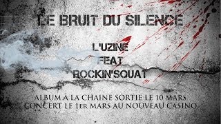 L'uZine Feat Rockin' Squat - Le bruit du silence - Prod By Msb - TonyToxik