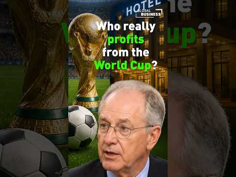 Who Really Profits from the World Cup