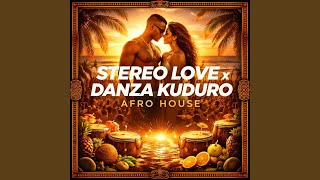 Download lagu Stereo Love x Danza Kuduro (Afro House) mp3