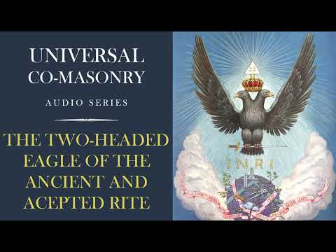 The Two Headed Eagle of the Ancient and Accepted Rite