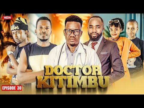 Doctor Kitimbu ( full Episode 30 ) 💕love story 🌹
