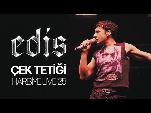 Edis - Çek Tetiği (Harbiye Live'25)