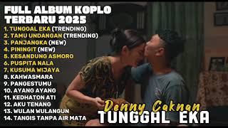 Download lagu TUNGGAL EKA - DENNY CAKNAN FULL ALBUM TERBARU DANGDUT KOPLO TERBARU 2025 mp3
