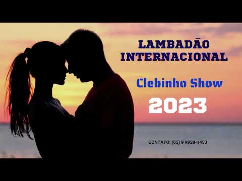 CLEBINHO SHOW - LAMBADÃO INTERNACIONAL 2023