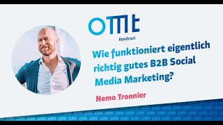 Video OMT Podcast #282   Wie funktioniert eigentlich richtig gutes B2B Social Media Marketing  Nemo