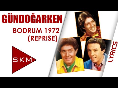 Bodrum 1972 (Reprise) - Gündoğarken (Official Lyric)
