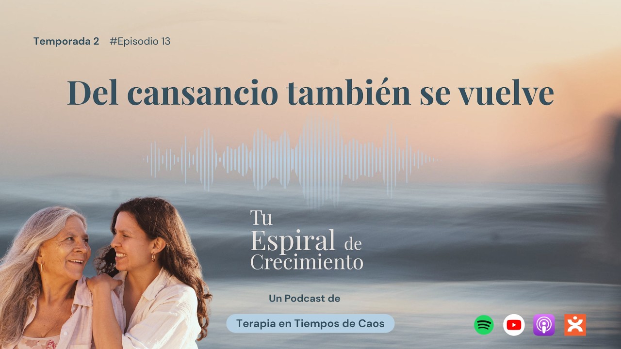 Episodio 13 - Del cansancio también se vuelve