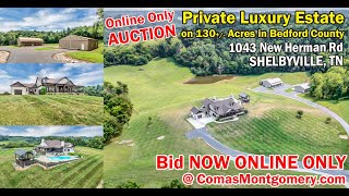 Private Luxury Estate on 130+/- Acres For Sale in Bedford County, TN - AUCTION Oct. 29th, 2025
