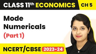 Mode Numericals (Part 1) - Measures of Central Tendency | Class 11 Economics - Statistics