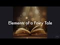 Elements of a Fairy Tale