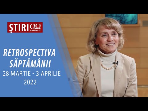 Realități și perspective: retrospectiva săptămânii 28 martie-3 aprilie 2022