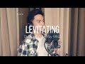 Levitating - (Dua Lipa Male Cover)