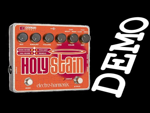 DEMO: Electro-Harmonix Holy Stain