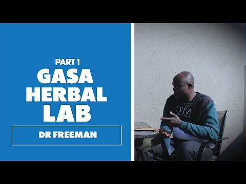 Dr Freeman (GASA Herbal Lab) PART 1